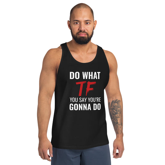 Do What You Say Men’s Tank Top Black