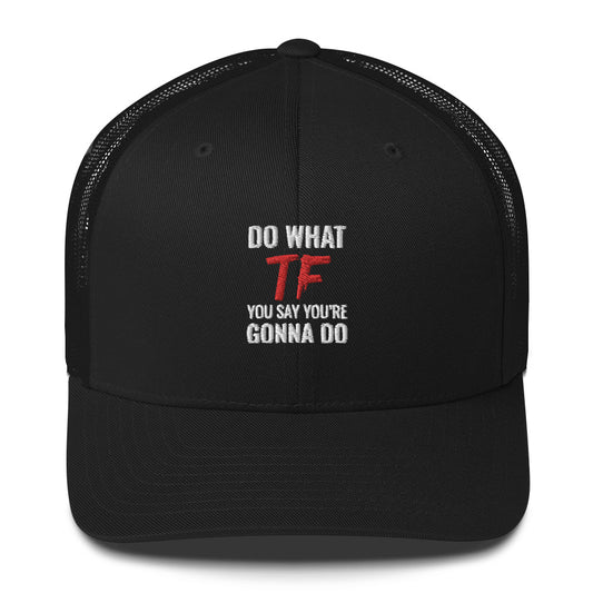 Do What You Say Retro Trucker Hat Black